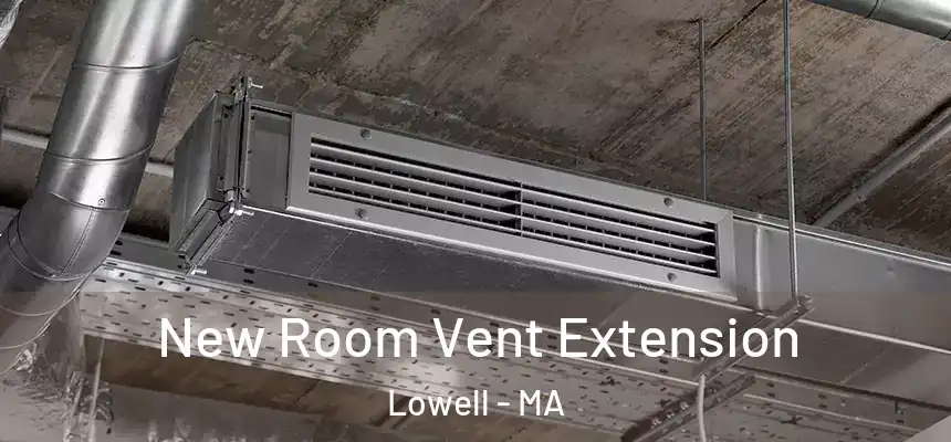 New Room Vent Extension Lowell - MA
