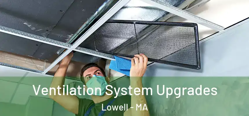  Ventilation System Upgrades Lowell - MA